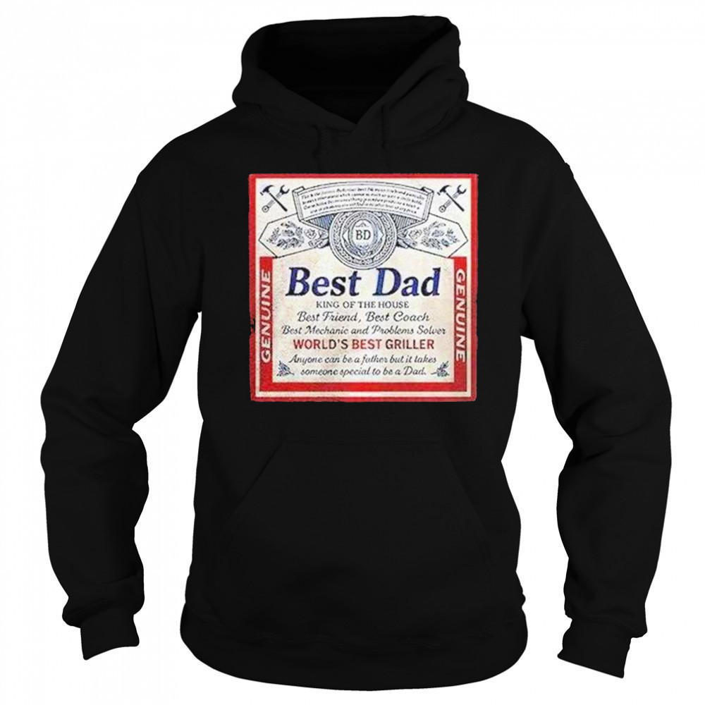 Best Dad King Of The House Worlds Best Griller Shirt Sweatshirt