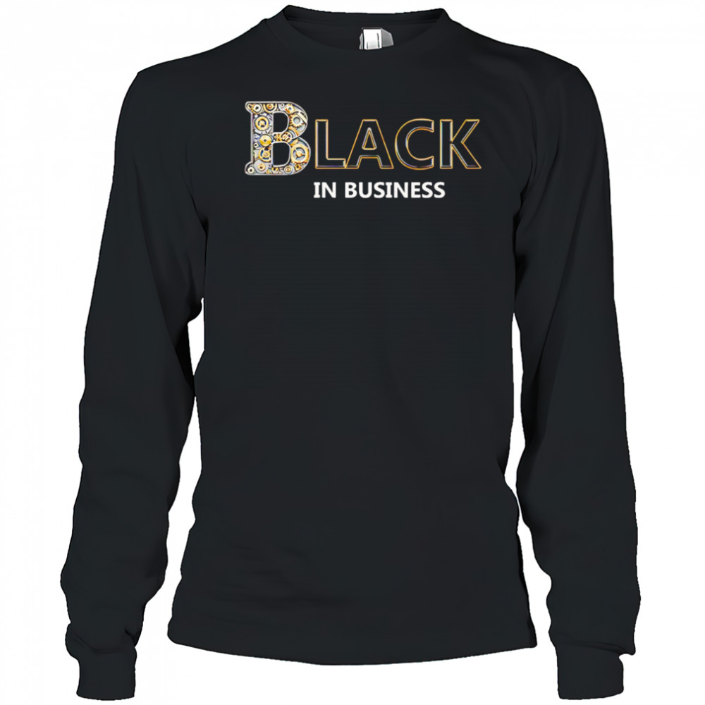 Black In Business shirt Long Sleeved