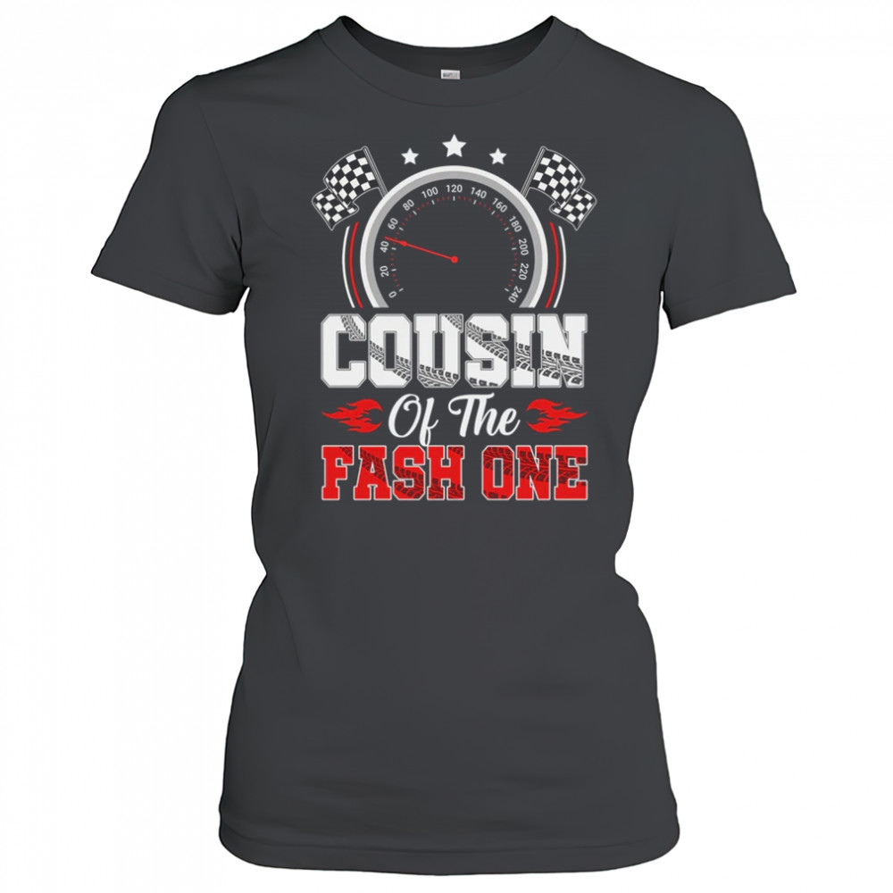 Cousin Of The Fast One 1st Birthday Racing Car Family shirt Women's T-shirt