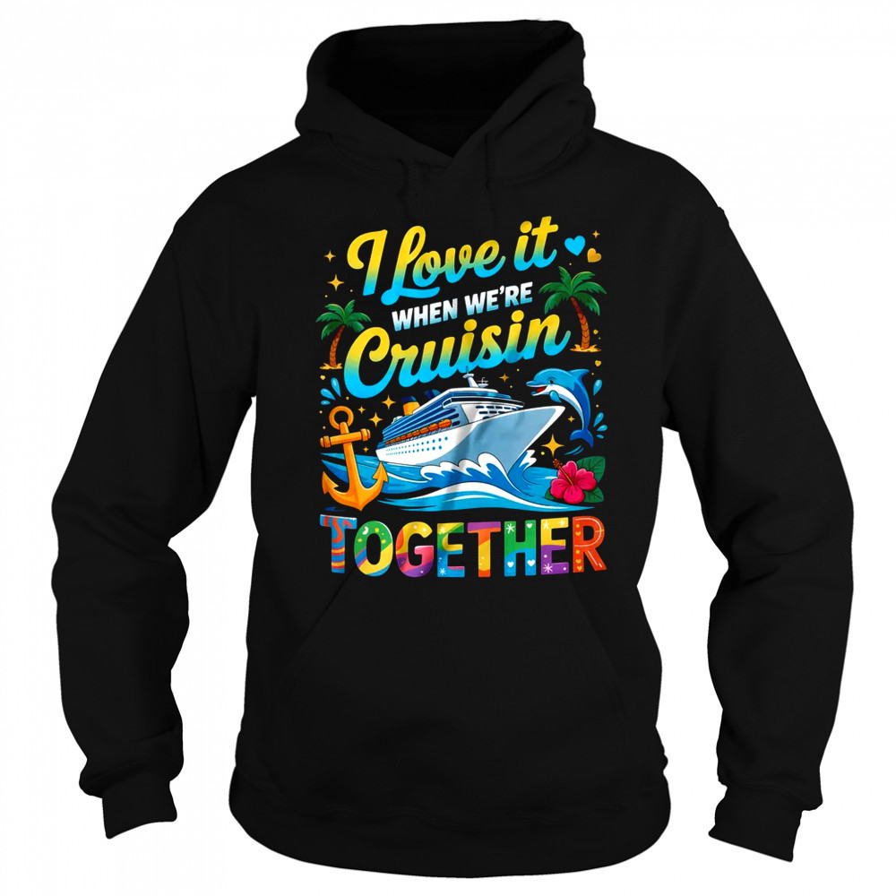 Cruise Squad 2025 Crusin Summer Vacation Matching Family shirt Sweatshirt