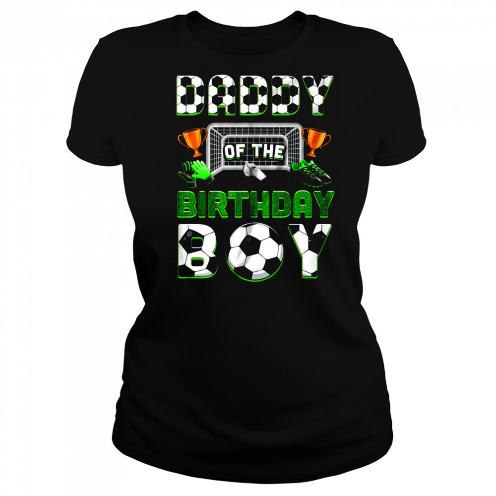 Daddy Of The Birthday Boy Soccer Family Matching Party shirt Women's T-shirt
