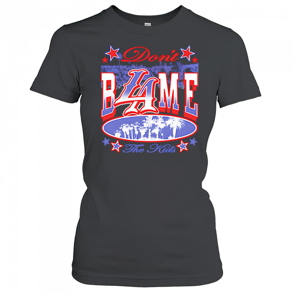 Don’t BLAme the Kids shirt Women's T-shirt