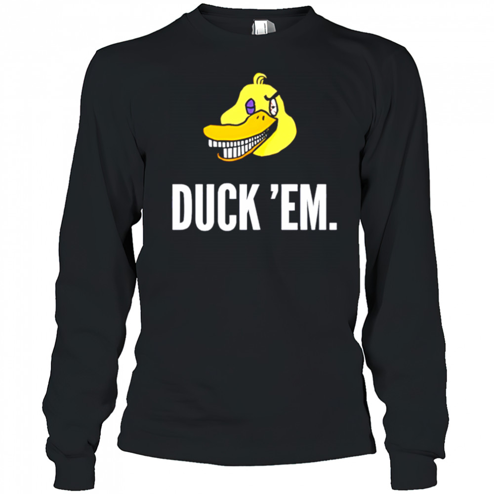 Duck ‘Em shirt Long Sleeved