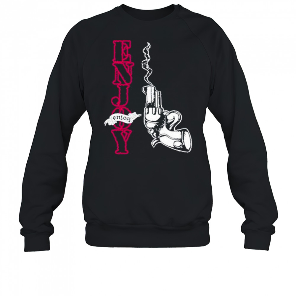 Enjoy Smoking Gun Shirt Sweatshirt