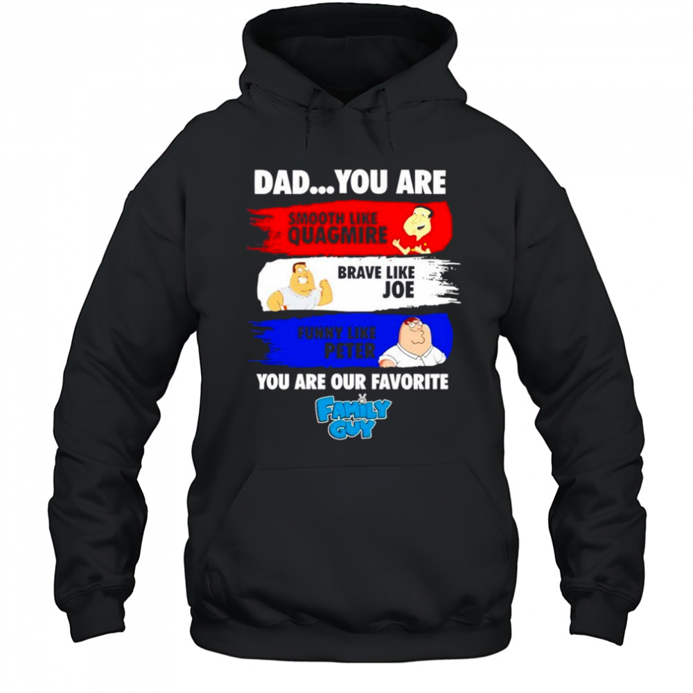 Family Guy Dad You Are Smooth Like Quagmire 2025 Shirt Hoodie