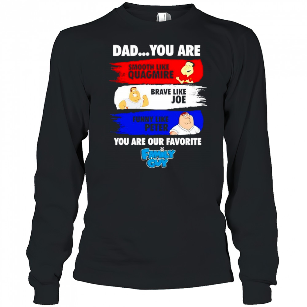 Family Guy Dad You Are Smooth Like Quagmire 2025 Shirt Long Sleeved
