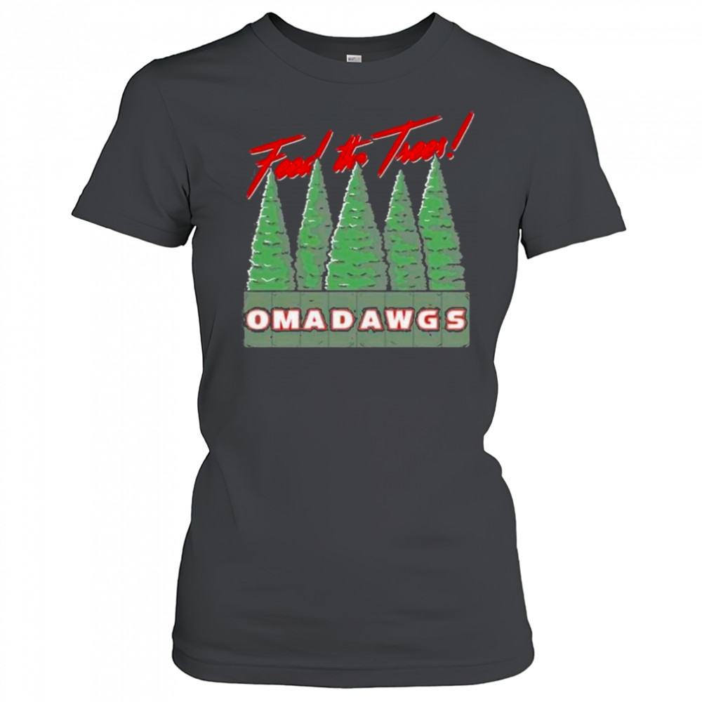 Feed The Trees Omadawgs shirt Women's T-shirt