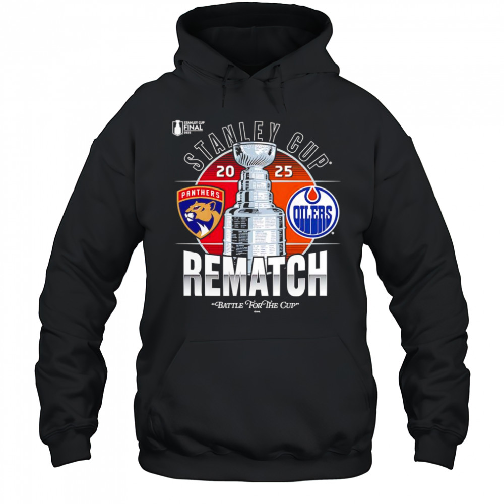 Florida Panthers vs Edmonton Oilers 2025 rematch battle for the Cup shirt Hoodie