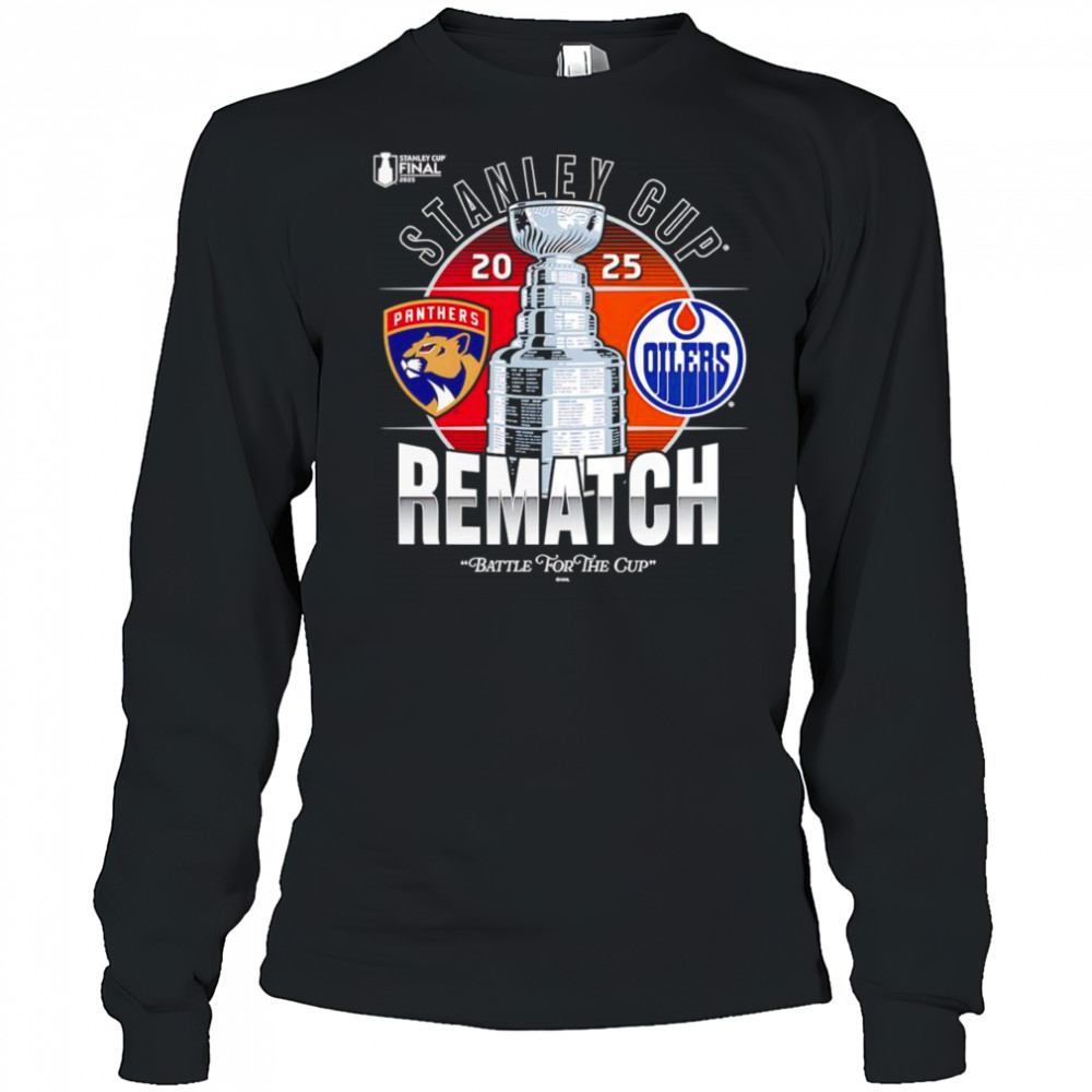 Florida Panthers vs Edmonton Oilers 2025 rematch battle for the Cup shirt Long Sleeved