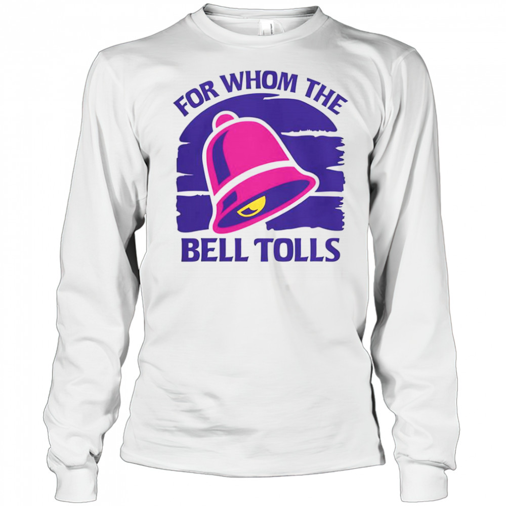 For Whom The Bell Tolls T-Shirt Long Sleeved