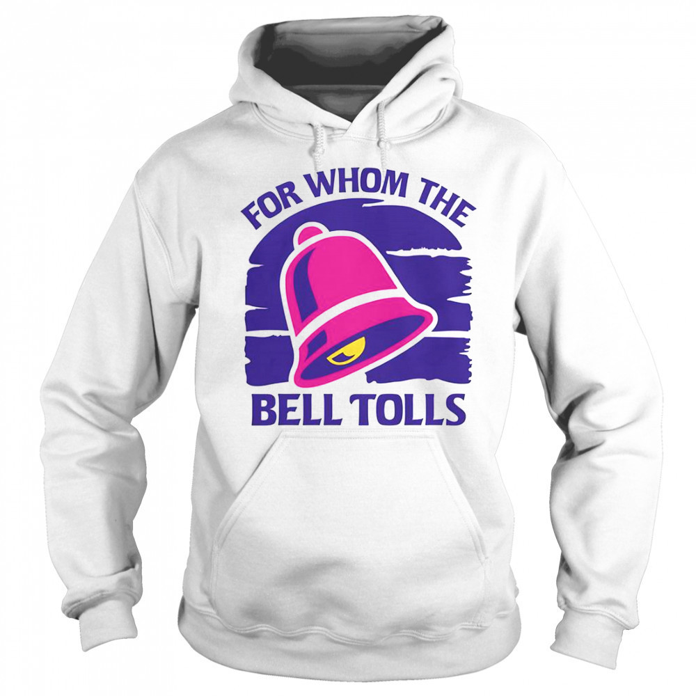 For Whom The Bell Tolls T-Shirt Sweatshirt