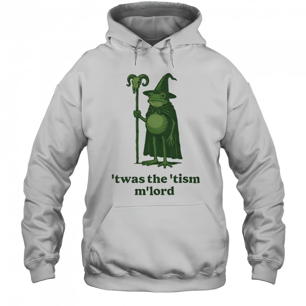 Frog ’twas the ’tism m’lord shirt Hoodie