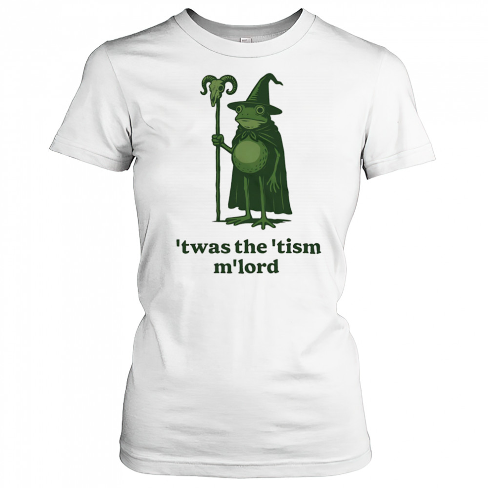 Frog ’twas the ’tism m’lord shirt Women's T-shirt