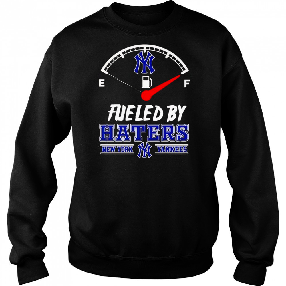 Fueled by haters New York Yankees shirt Hoodie