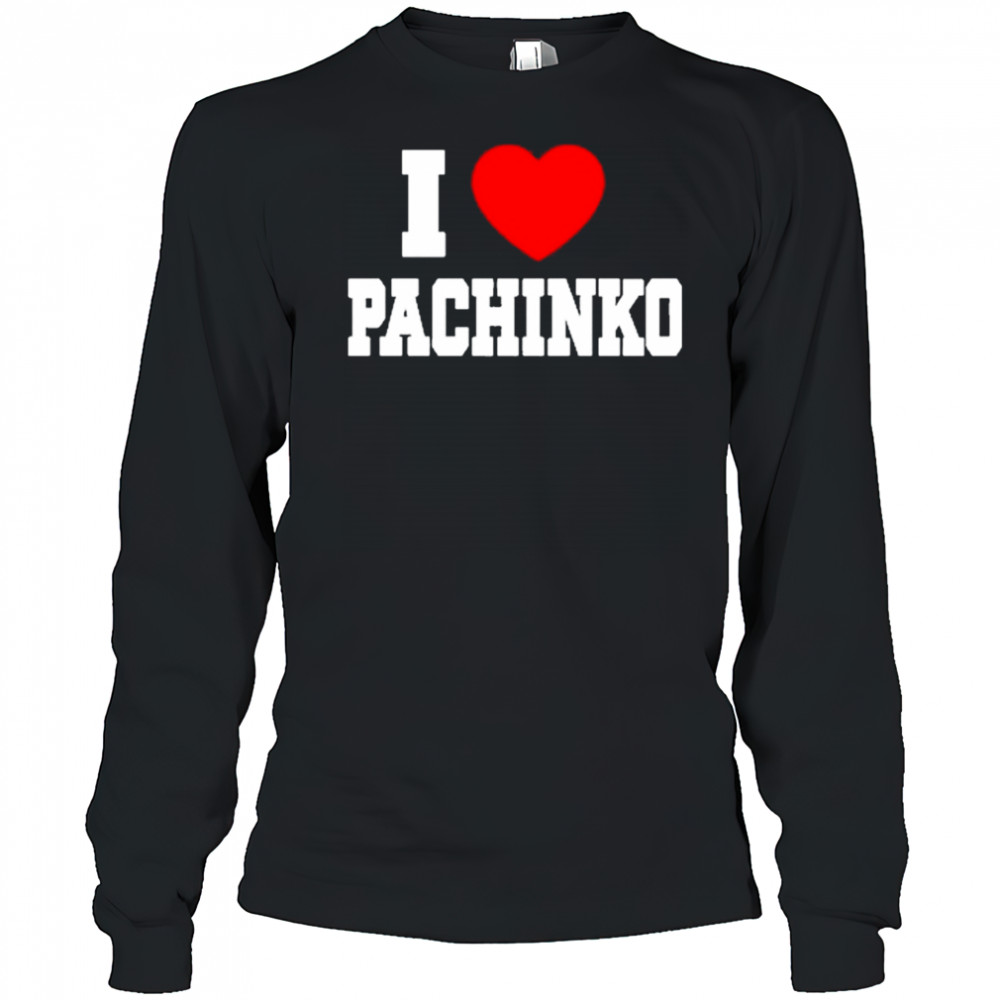 Fujimoto1954 I Love Pachinko shirt Long Sleeved