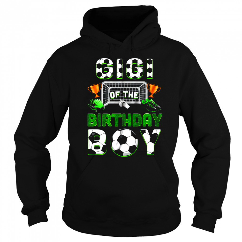 Gigi Of The Birthday Boy Soccer Family Matching Party shirt Sweatshirt