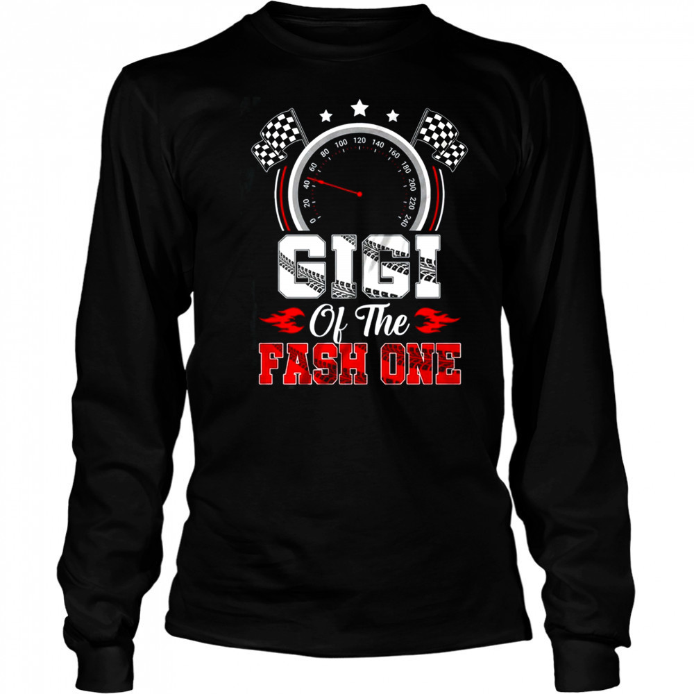 Gigi Of The Fast One 1st Birthday Racing Car Family shirt Long Sleeved