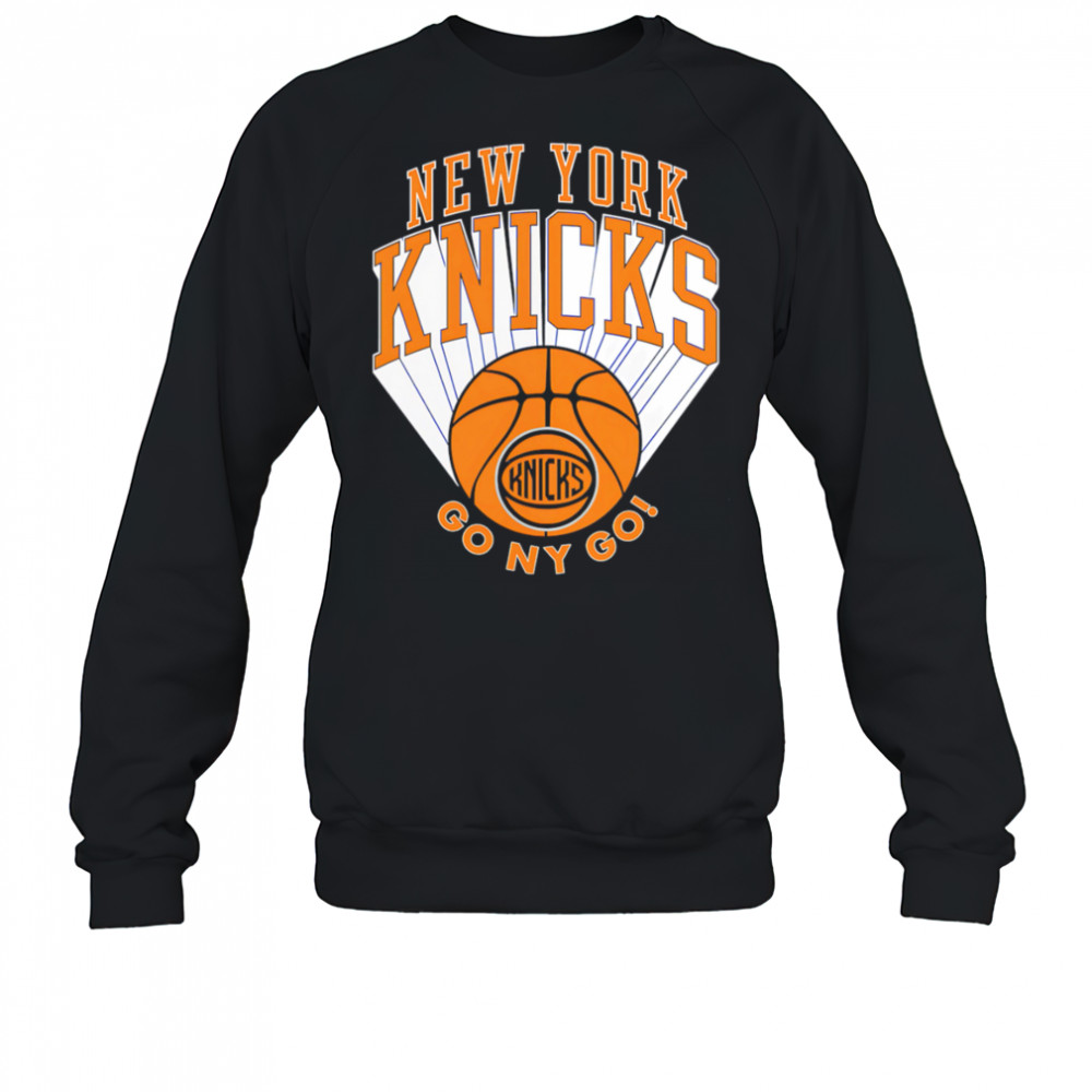 Go NY Go New York Knicks shirt Sweatshirt
