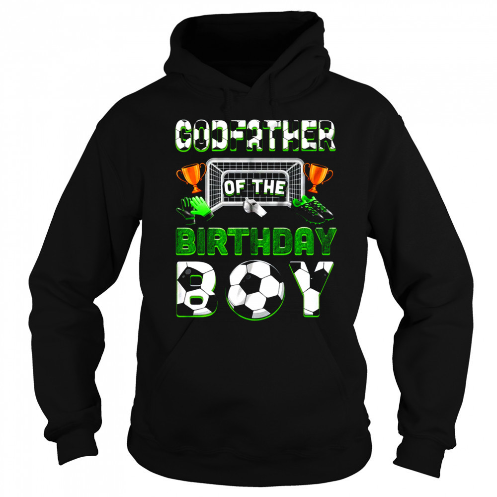 Godfather Of The Birthday Boy Soccer Family Matching Party shirt Sweatshirt
