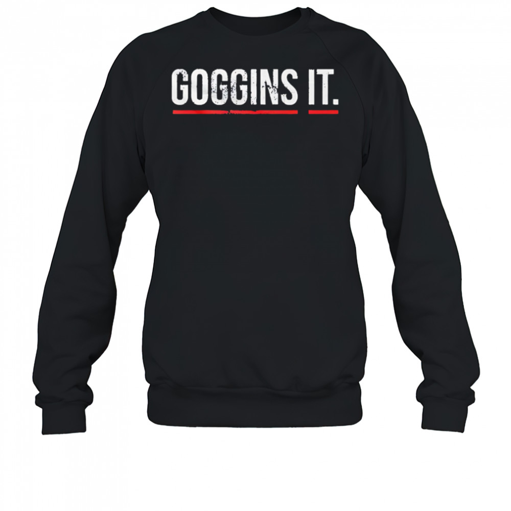 Goggins It retro shirt Sweatshirt