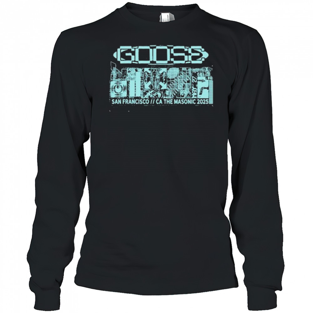 Goose May 27-28 2025 San Francisco, CA shirt Long Sleeved