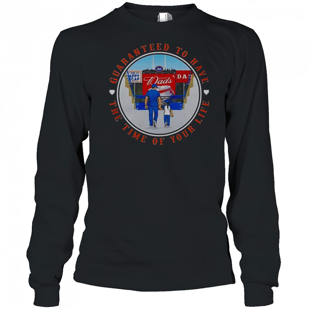 Guaranteed To Have The Time Of Your Life New York Mets T-Shirt Long Sleeved