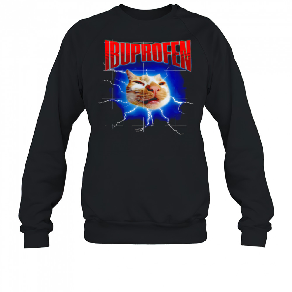 Ibuprofen Cat lightning shirt Sweatshirt