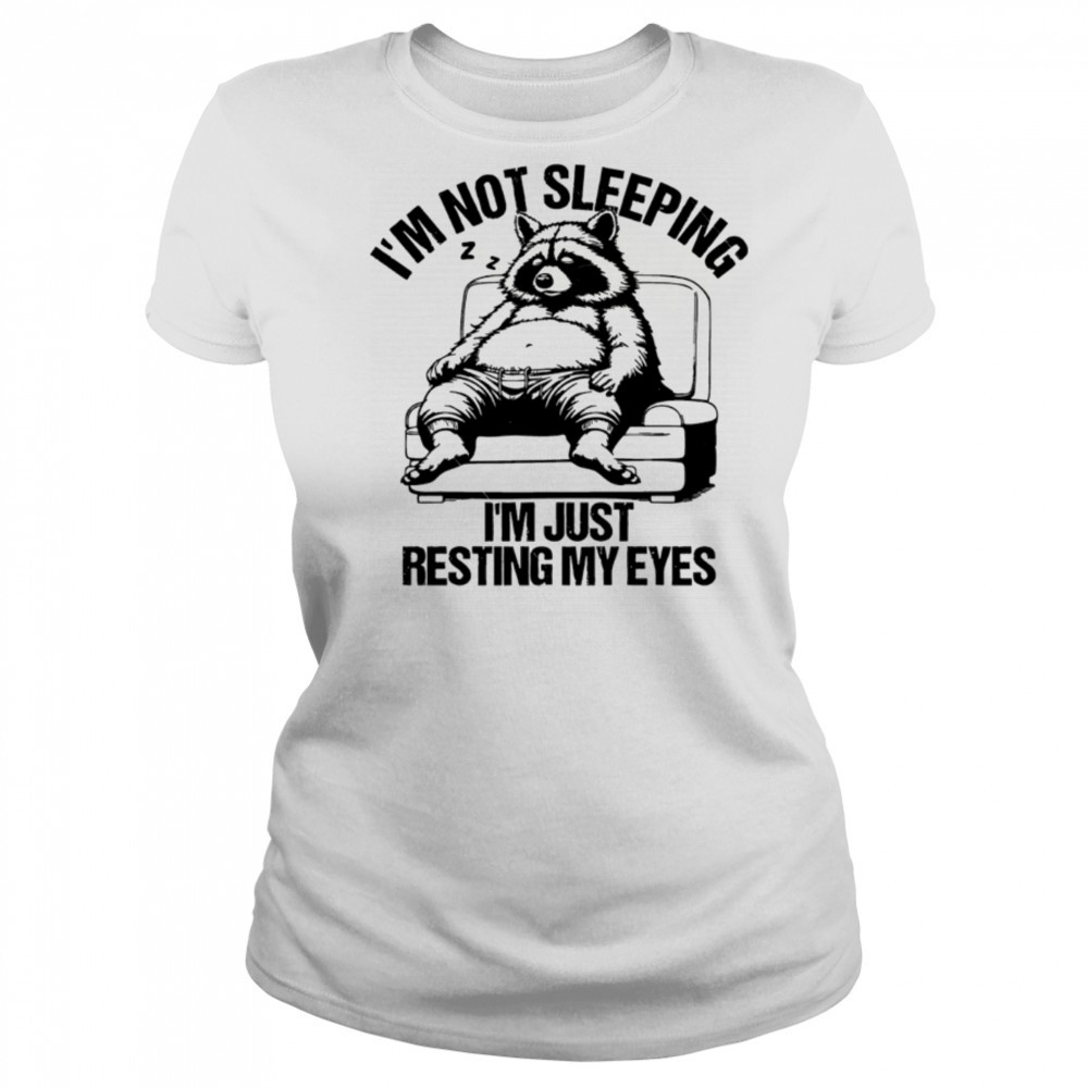 I’m Just Resting My Eyes Svg I’m Not Sleeping shirt Women's T-shirt