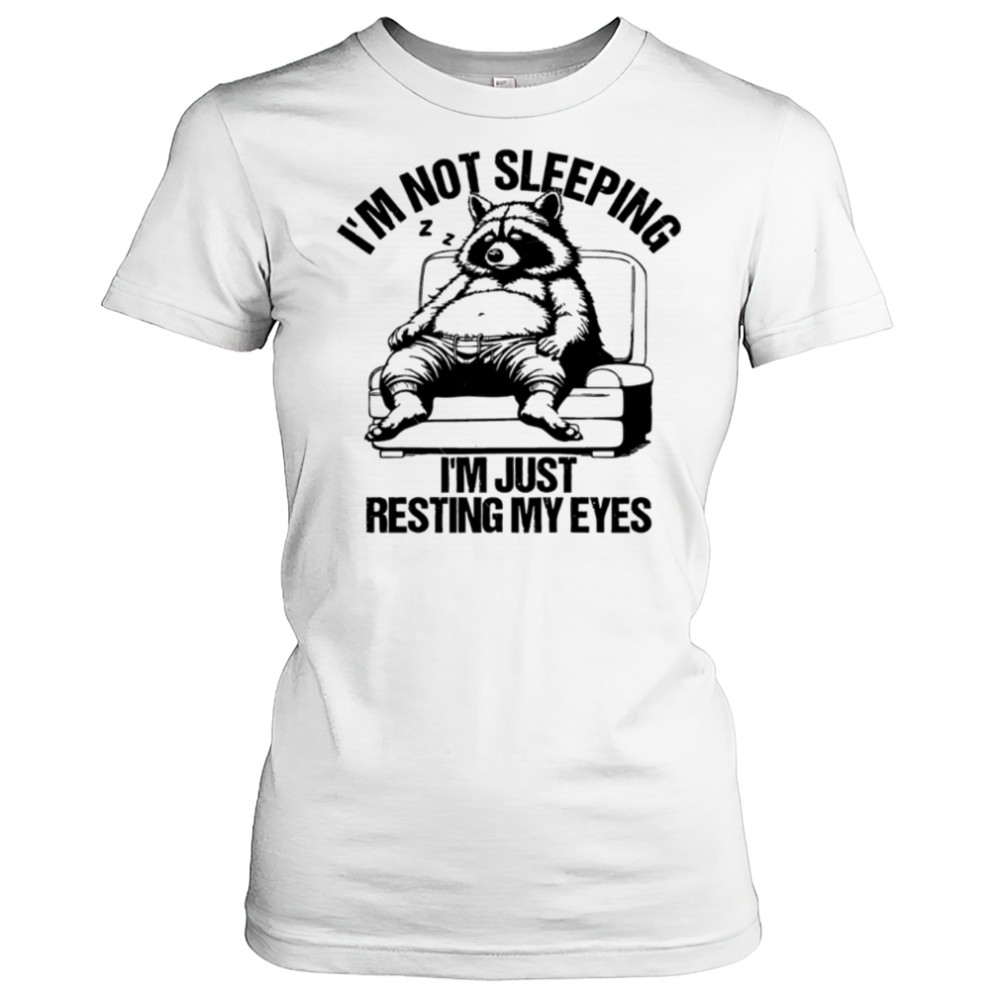 I’m Just Resting My Eyes Svg I’m Not Sleeping shirt Women's T-shirt