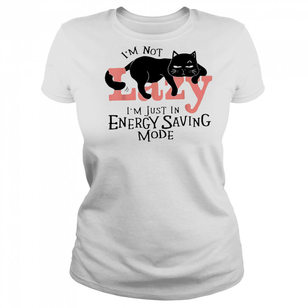 I’m not lazy I’m just in energy saving mode shirt Women's T-shirt