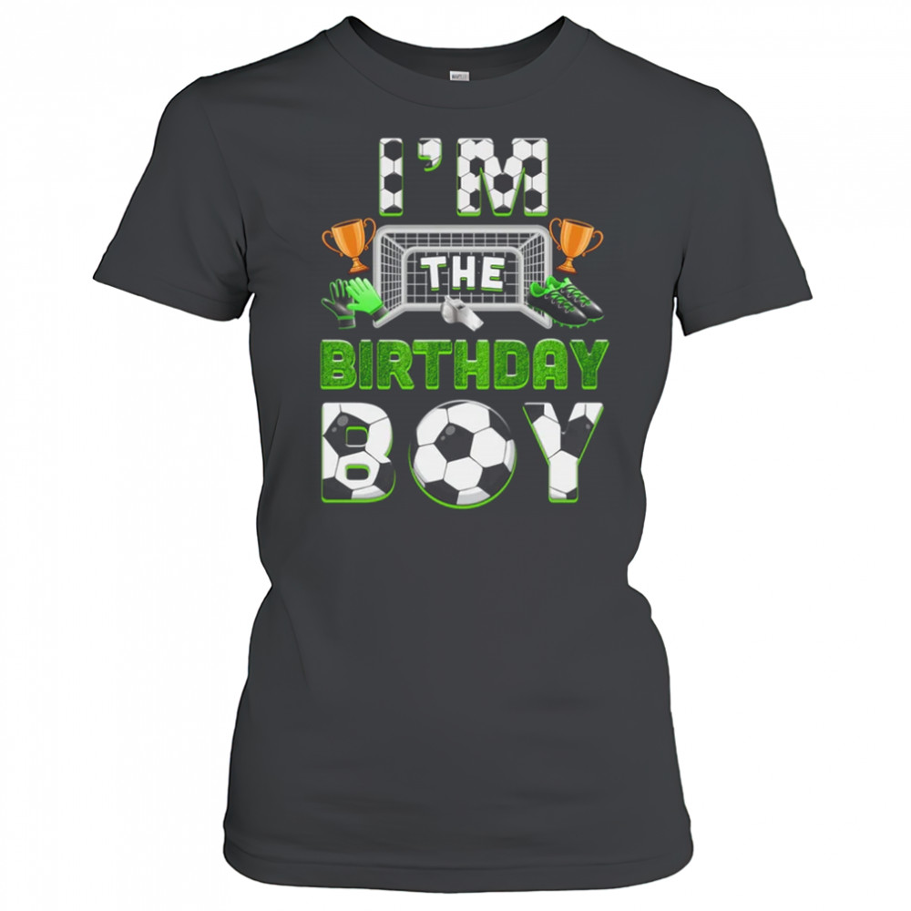 Im The Birthday Boy Soccer Family Matching Party Bday shirt Women's T-shirt