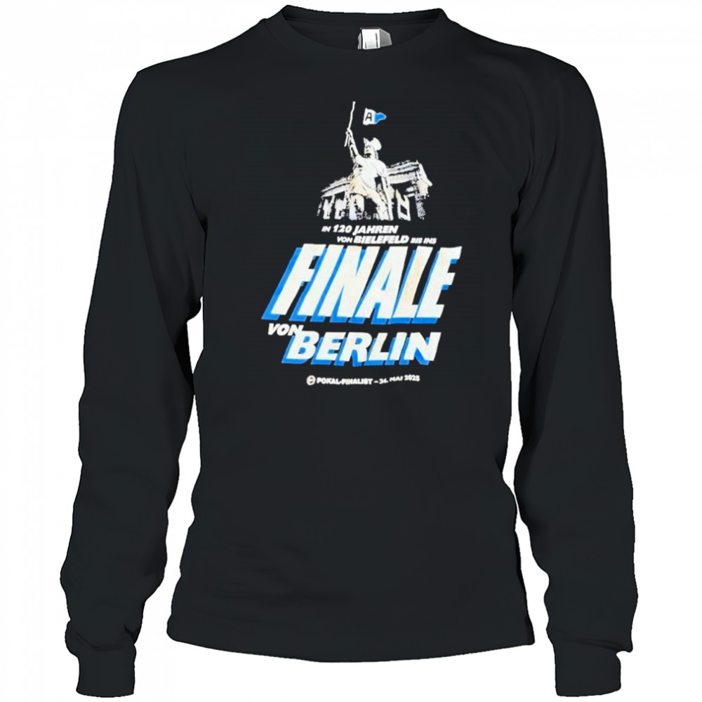 In 120 Jahren Von Bielefeld Bis Ins Finale Von Berlin 2025 Shirt Long Sleeved