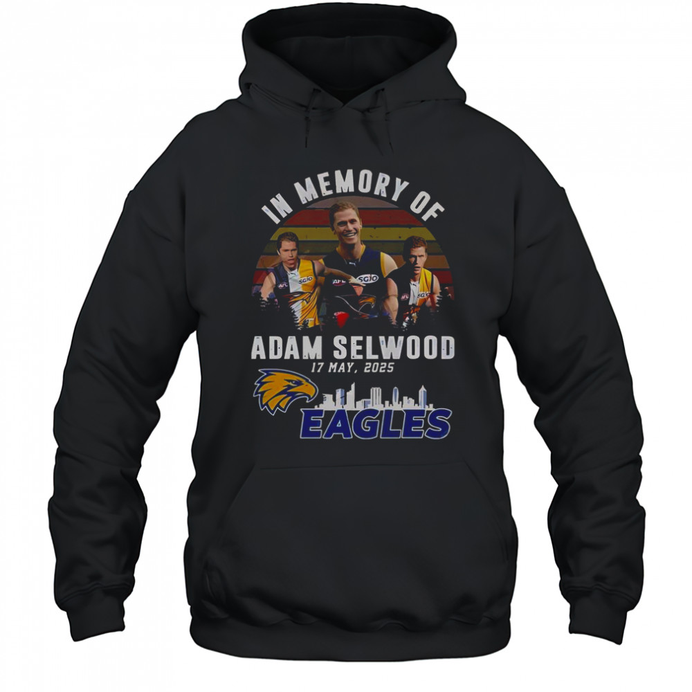 In Memory Of Adam Selwood 2025 X West Coast Eagles Limited Edition T-Shirt Hoodie