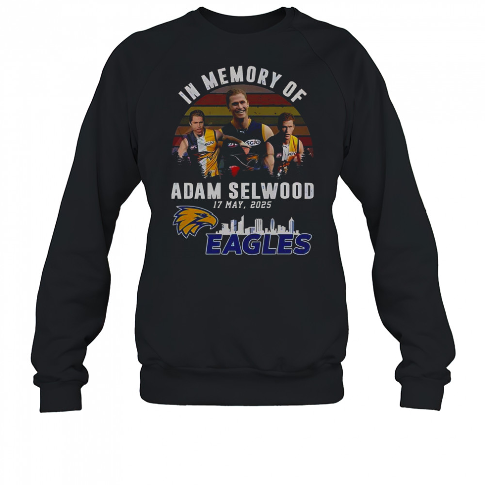 In Memory Of Adam Selwood 2025 X West Coast Eagles Limited Edition T-Shirt Sweatshirt