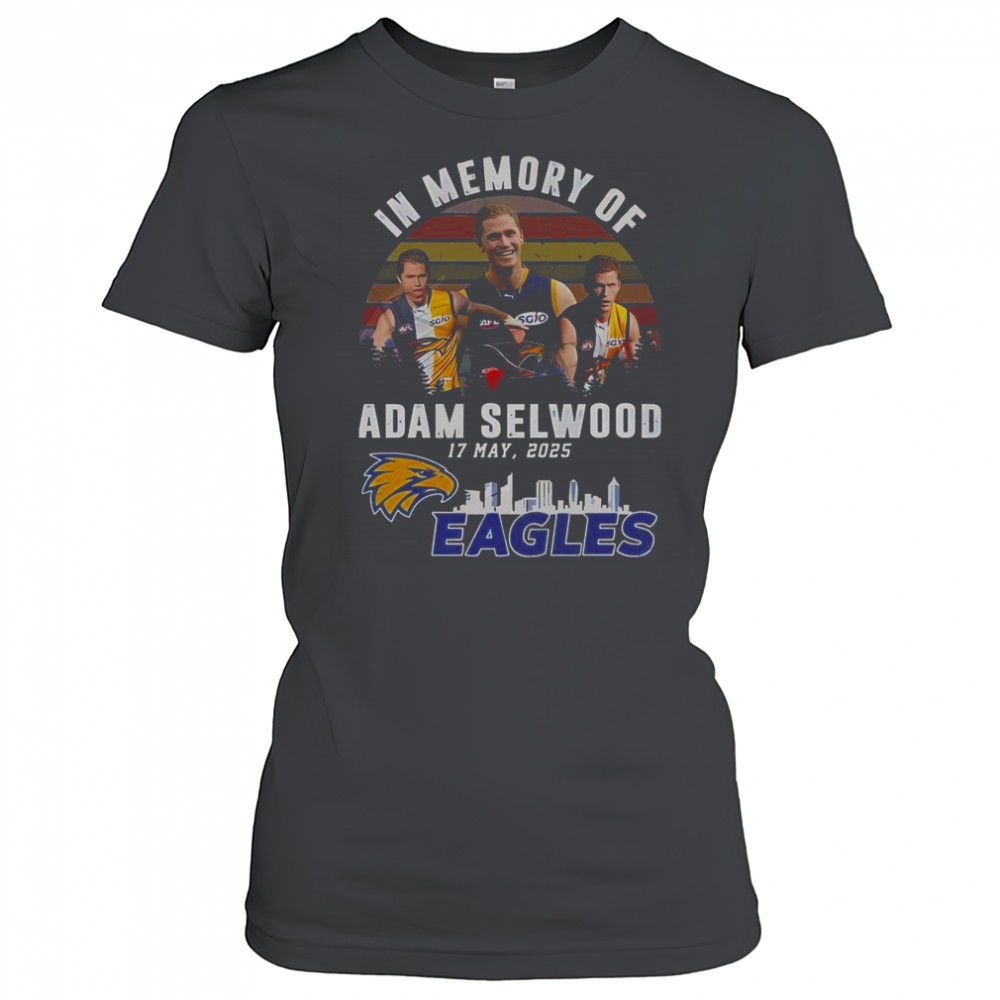 In Memory Of Adam Selwood 2025 X West Coast Eagles Limited Edition T-Shirt Women's T-shirt
