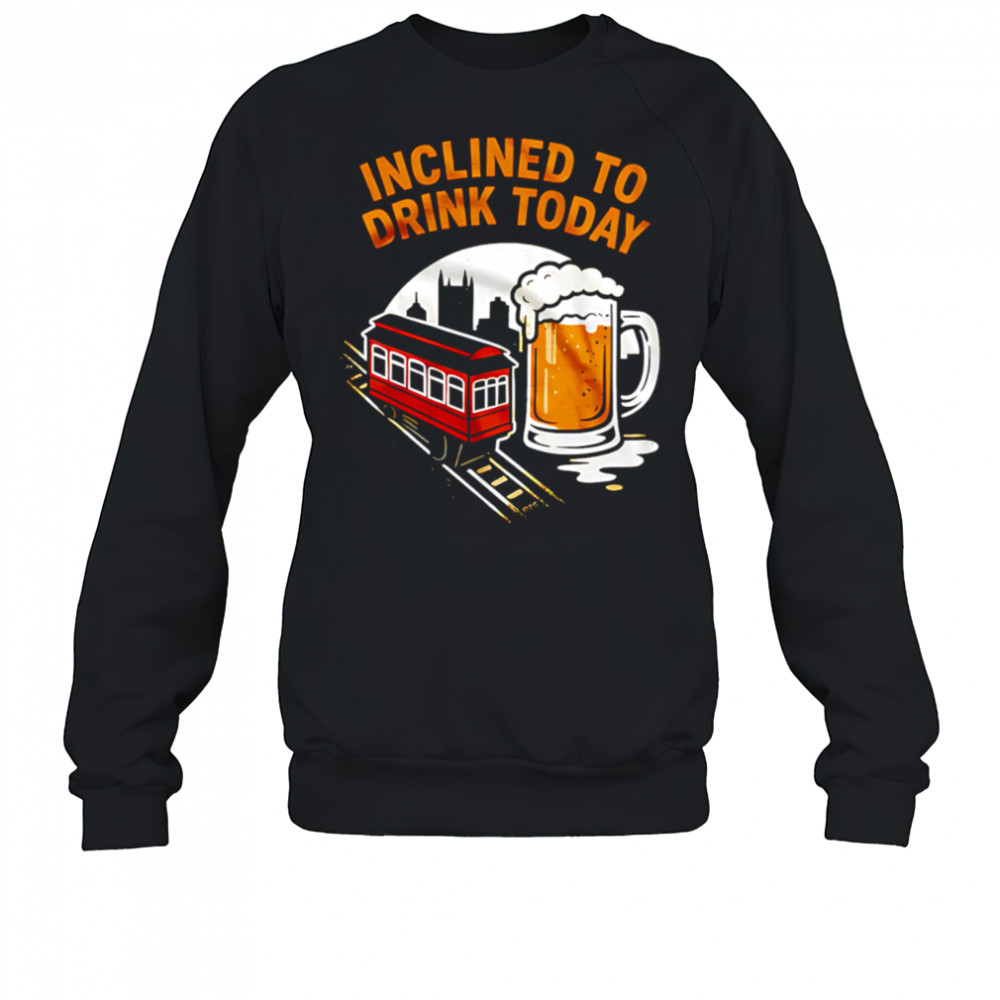 Inclined To Drink Today Indiana Pacers shirt Sweatshirt