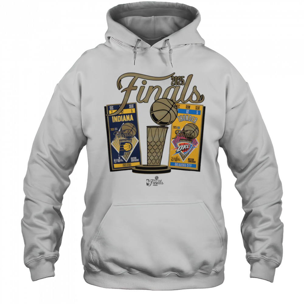 Indiana Pacers vs Oklahoma City Thunder 2025 NBA Finals Ticket matchup shirt Hoodie