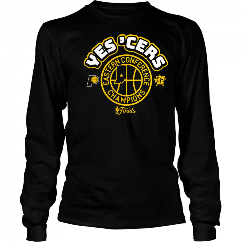Indiana Pacers Yes ‘Cers Eastern Conference Champions 2025 shirt Long Sleeved