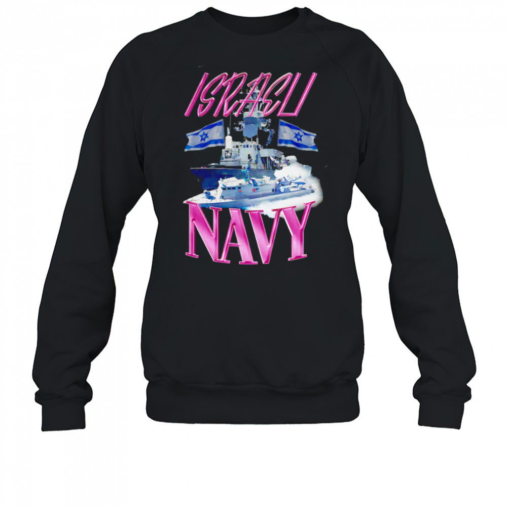 Israel Navy Boat Ship Flag shirt Sweatshirt