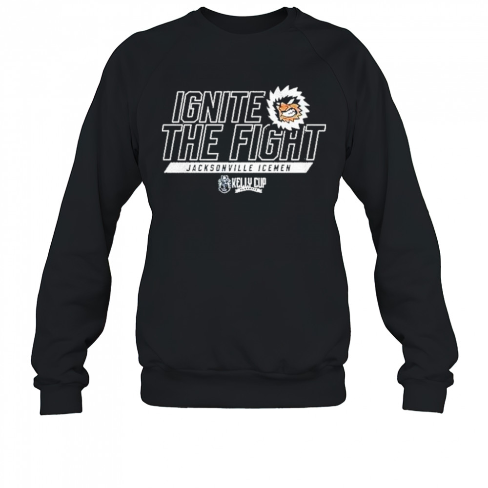 Jacksonville Icemen Ignite The Fight Shirt Sweatshirt