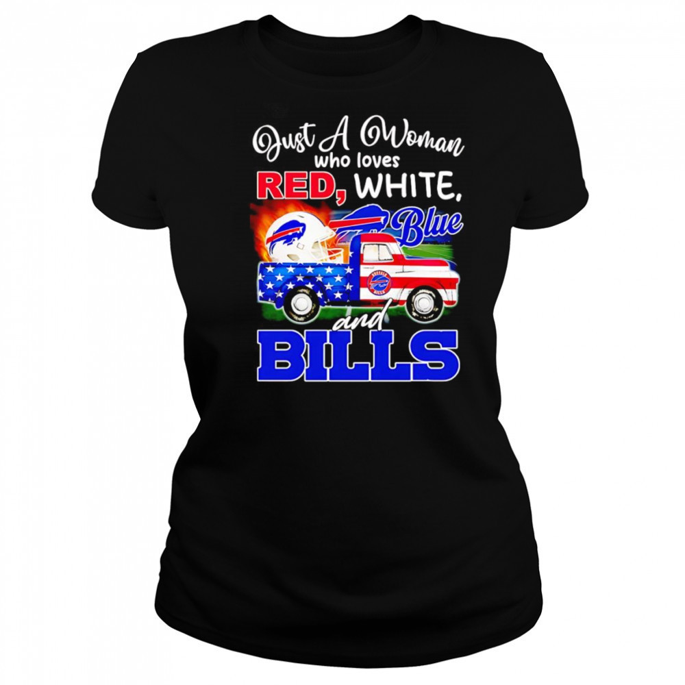 Just a woman who loves red white blue and Buffalo Bills shirt Women's T-shirt
