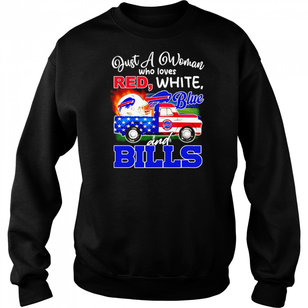 Just a woman who loves red white blue and Buffalo Bills shirt Hoodie