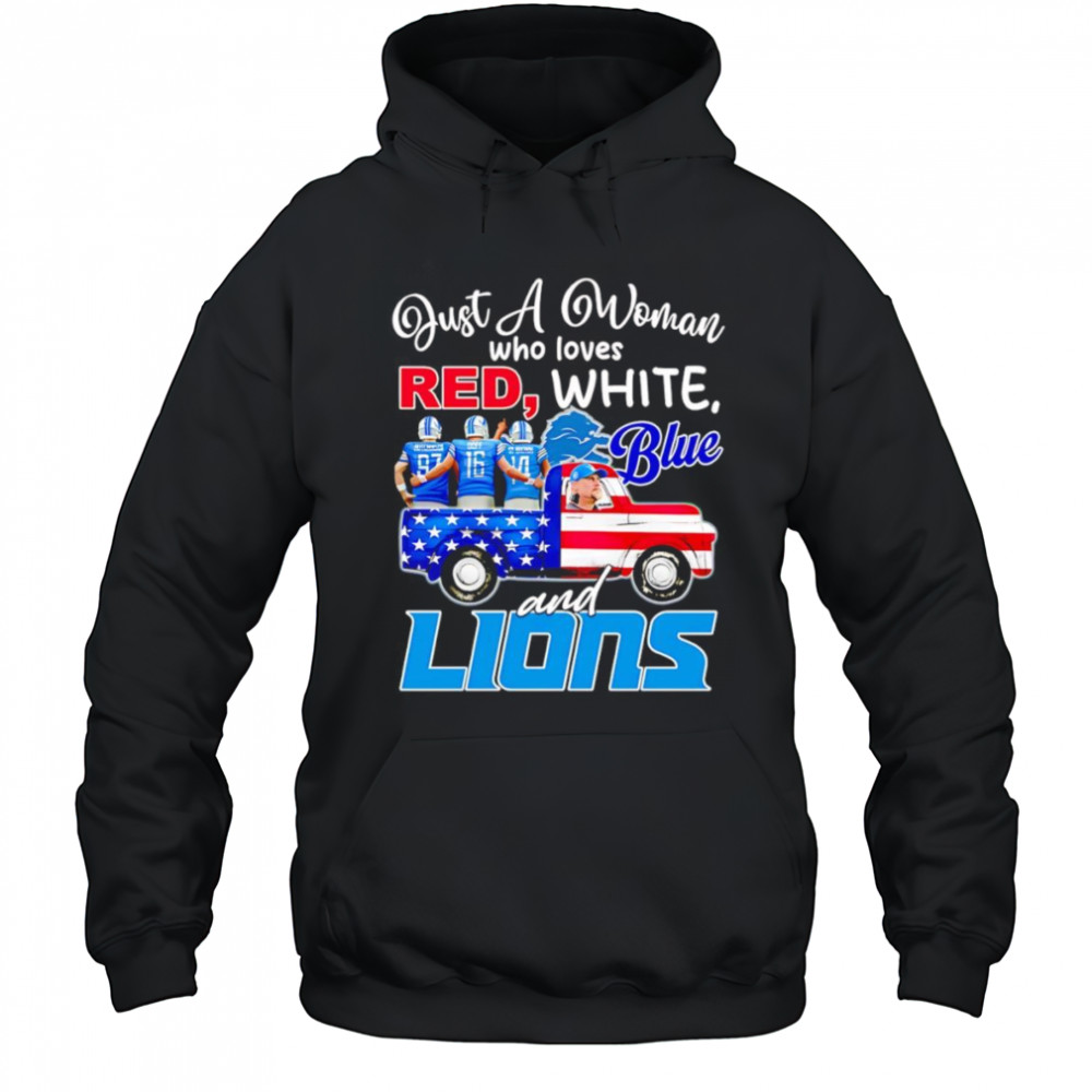 Just a woman who loves red white blue and Detroit Lions shirt Hoodie