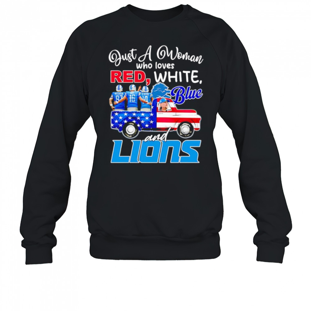 Just a woman who loves red white blue and Detroit Lions shirt Sweatshirt