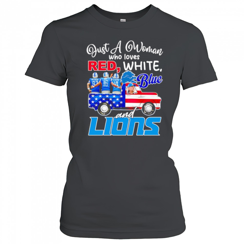 Just a woman who loves red white blue and Detroit Lions shirt Women's T-shirt