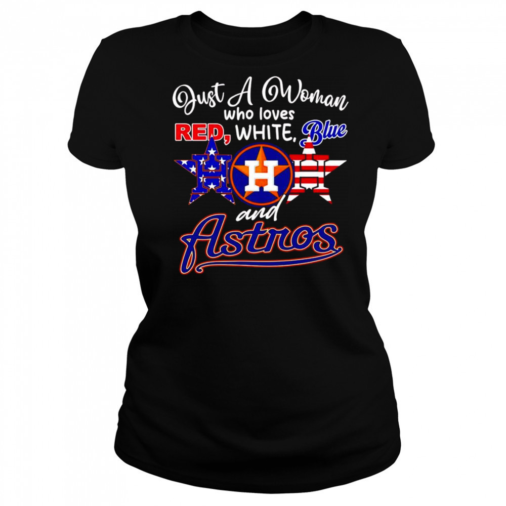 Just a woman who loves red white blue and Houston Astros shirt Women's T-shirt