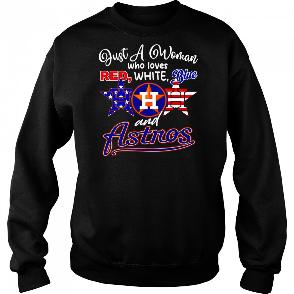 Just a woman who loves red white blue and Houston Astros shirt Hoodie
