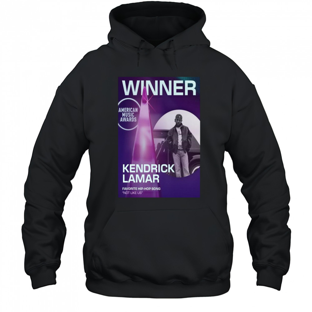 Kendrick Lamar Not Like Us AMAs 2025 Favorite Hip-Hop Song Winner Shirt Hoodie