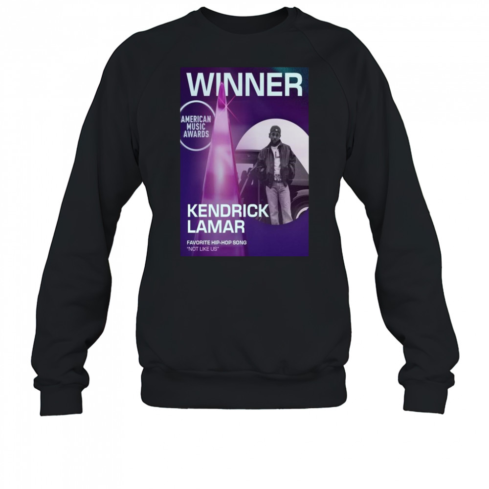 Kendrick Lamar Not Like Us AMAs 2025 Favorite Hip-Hop Song Winner Shirt Sweatshirt