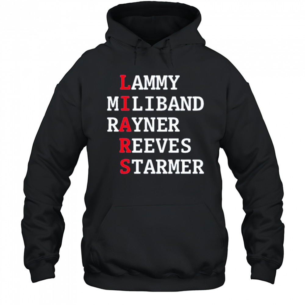 Lammy Miliband Rayner Reeves Starmer Shirt Hoodie
